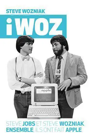 IWoz : la biographie de Steve Wozniak, le 2e fondateur d’Apple #2