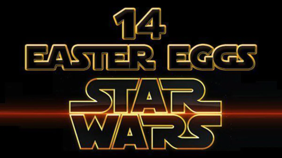 14 Easter Eggs Star Wars que vous ne connaissiez pas