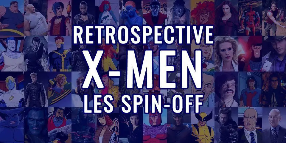 Encyclopédie Marvel : Les Spin-off X-Men (2/3)