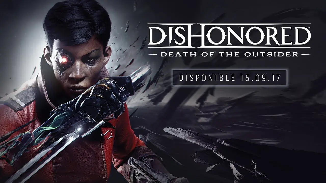 E3 2017 : l’aventure Dishonored se poursuit avec la mort de l’Outsider