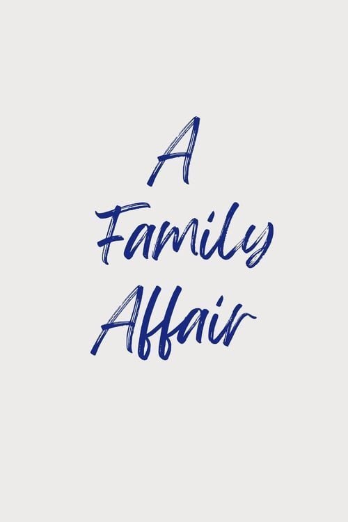 Fiche du film A Family Affair