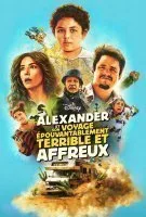 Alexandre et son Voyage Épouvantablement Terrible et Affreux en streaming