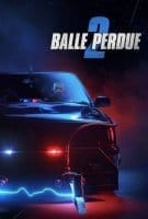 Fiche du film Balle perdue 2