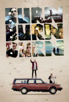 Fiche du film Burn Burn Burn