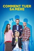 Fiche du film Comment tuer sa mère