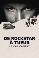 Fiche du film De rockstar à tueur : Le cas Cantat
