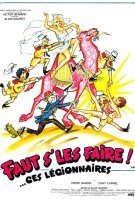 Fiche du film Faut s'les faire... ces légionnaires !