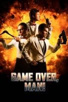 Fiche du film Game Over, Man