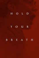 Fiche du film Hold Your Breath