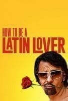 Fiche du film How to be a Latin Lover
