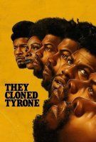 Fiche du film Ils ont cloné Tyrone
