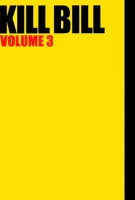 Fiche du film Kill Bill : Volume 3