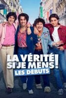 Affiche La Vérité si je Mens : Les débuts