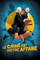 Affiche Le crime est notre affaire