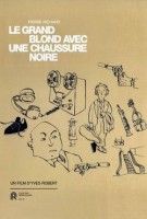 Fiche du film Le grand blond avec une chaussure noire