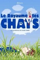 Fiche du film Le Royaume des chats