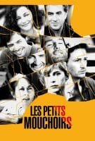 Fiche du film Les Petits Mouchoirs
