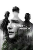 Fiche du film Mother/Android