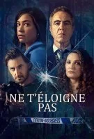 Fiche du film Ne t'éloigne pas