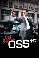 Fiche du film Pas de roses pour OSS 117