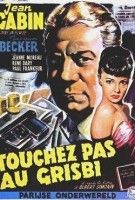 Fiche du film Touchez pas au grisbi