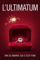 Fiche du film Ultimatum : On se marie ou c'est fini
