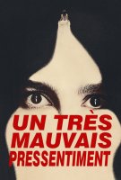 Fiche du film Un très mauvais pressentiment