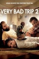 Fiche du film Very Bad Trip 2