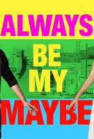 Always Be My Maybe
