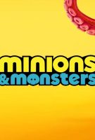 Des minions et des monstres