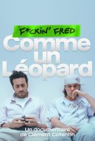 F*ckin’ Fred : Comme un léopard