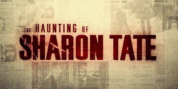 The haunting of Sharon Tate
