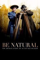 Fiche du film Be natural, l'histoire cachée d'Alice Guy-Blaché
