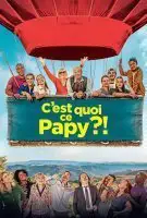 Affiche C'est quoi ce papy ?