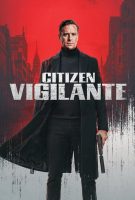 Fiche du film Citizen Vigilante