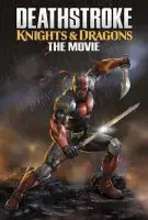 Fiche du film Deathstroke : Knights and Dragons