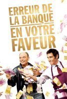 Fiche du film Erreur de la banque en votre faveur