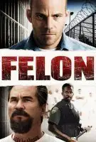 Fiche du film Felon