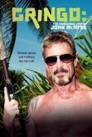 Fiche du film Gringo : The Dangerous Life of John McAfee