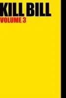 Fiche du film Kill Bill : Volume 3