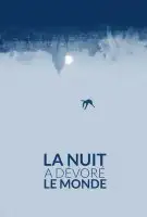 Affiche La Nuit a dévoré le monde