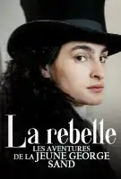 Affiche La rebelle : Les aventures de la jeune George Sand