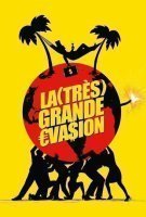 Fiche du film La (Très) grande évasion