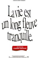 La vie est un long fleuve tranquille