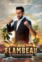 Affiche Le Flambeau : Les aventuriers de Chupacabra