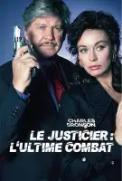 Fiche du film Le Justicier : L'Ultime Combat