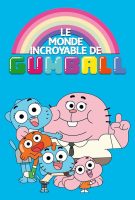 Fiche du film Le Monde incroyable de Gumball