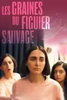 Fiche du film Les Graines du figuier sauvage