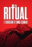 Fiche du film The Ritual : L'exorcisme d’Emma Schmidt