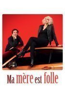 Affiche Ma mère est folle